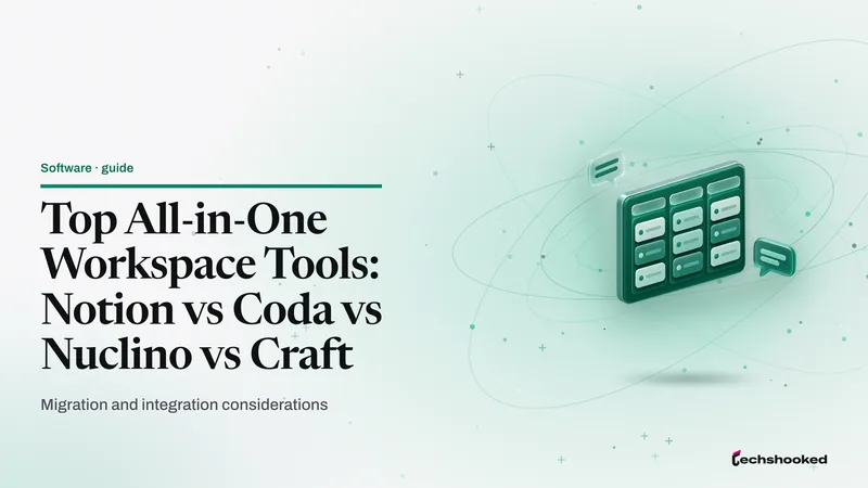 Top All-in-One Workspace Tools: Notion vs Coda vs Nuclino vs Craft