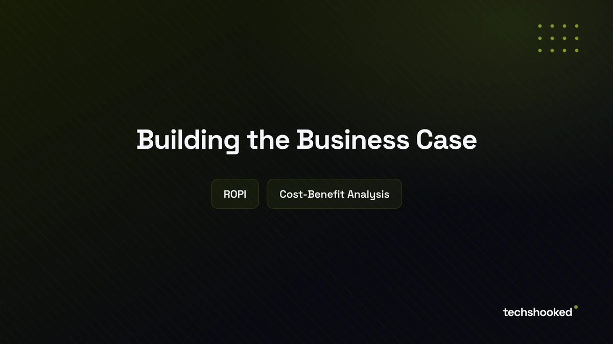 Diagram illustrates Building the Business Case: A ROPI Framework: ROPI, Cost-Benefit Analysis.